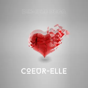 Coeur-Elle by Dix-Iple Deca