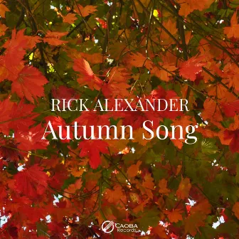 Autumn Song by Rick Alexander