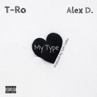 My Type by T-Ro