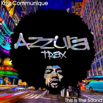 This Is The Sound by Kriss Communique