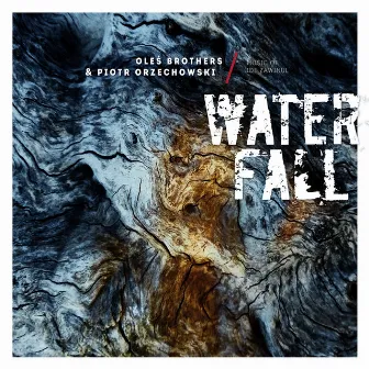 Waterfall: Music of Joe Zawinul by Piotr Orzechowski