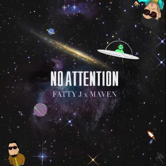 No Attention by Fatty J