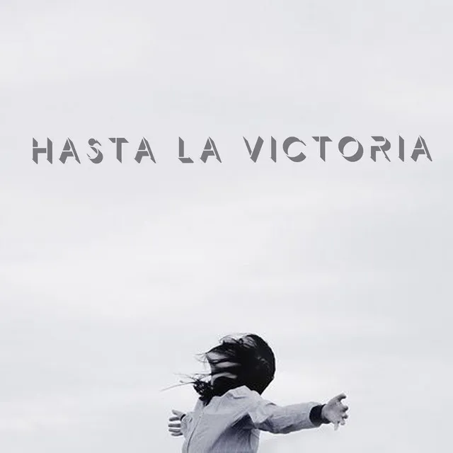 Hasta la Victoria