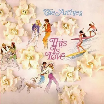 This is Love by The Archies