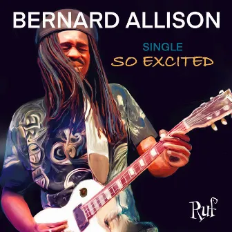 So Excited by Bernard Allison