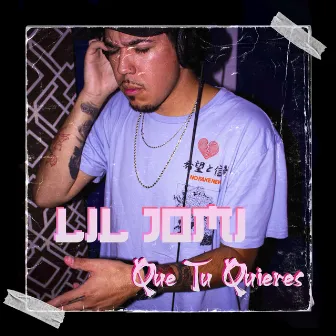 Qué Tú Quieres by Lil Jomi