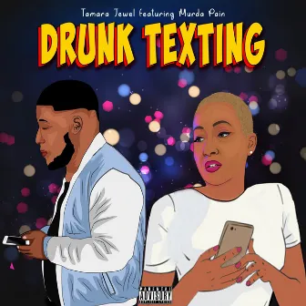 Drunk Texting by Tamara Jewel