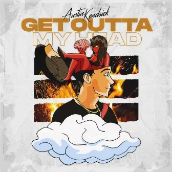 Get Outta My Head - EP by Austin Kendrick