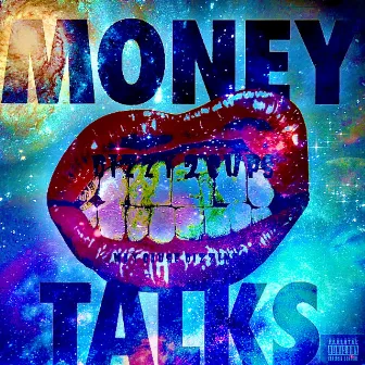 Money Talks by Dizzy 2 Cups