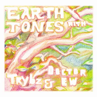 Earth Tones by Trybz