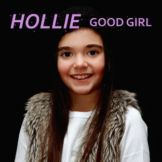 Good Girl - Single by Hollie