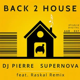 Back 2 House by Supernova