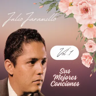 Sus Mejores Canciones by Julio Jaramillo