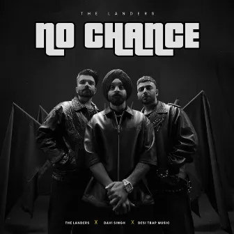 No Chance by Davi Singh