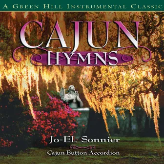 Cajun Hymns by Jo-El Sonnier