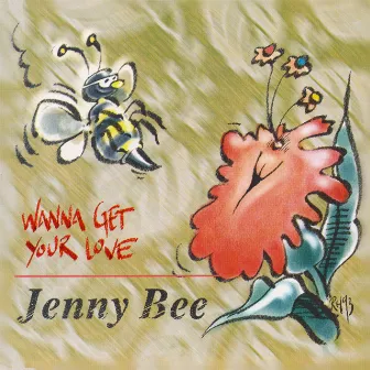 Wanna Get Your Love by Jenny Bee