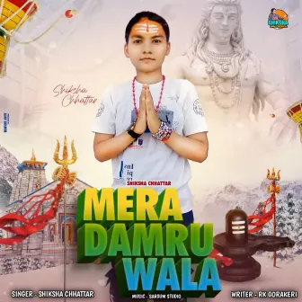 Mera Damru Wala by Shiksha Chhattar