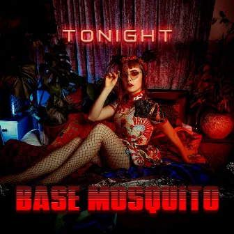 Tonight by Base Mosquito