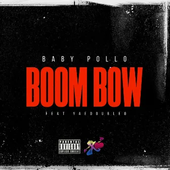 BOOM BOW by Baby Pollo