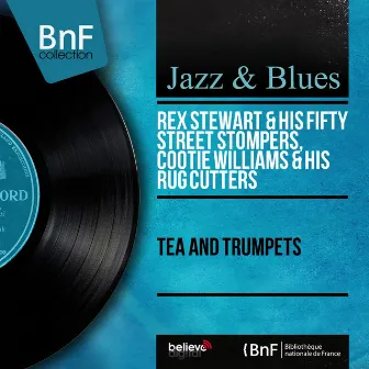 Tea and Trumpets (Mono Version) by Cootie Williams & His Rug Cutters