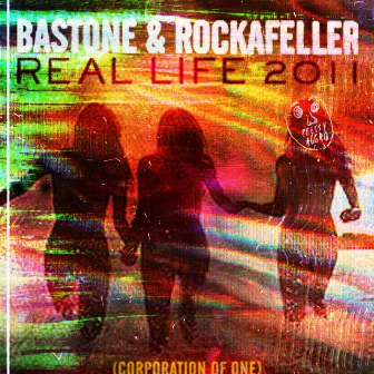 The Real Life 2011 by Corporation Of One