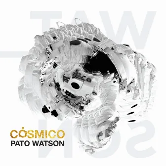 Cósmico by Pato Watson