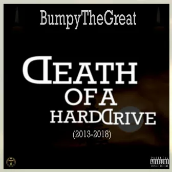 Death Of A Hard Drive by BumpyTheGreat