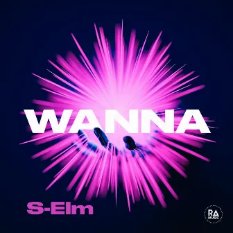 Wanna by S-Elm