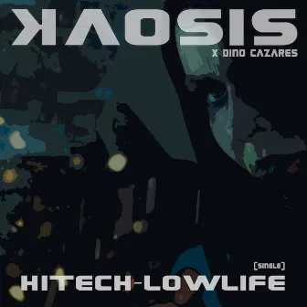 Hitech - Lowlife by Dino Cazares