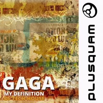 My Definition of Tech-House by Gaga