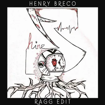 Shine (RAGG Edit) by Henry Breco