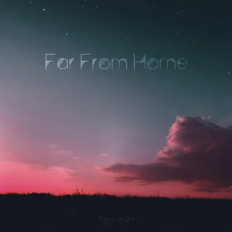 Far from Home by Nomyn