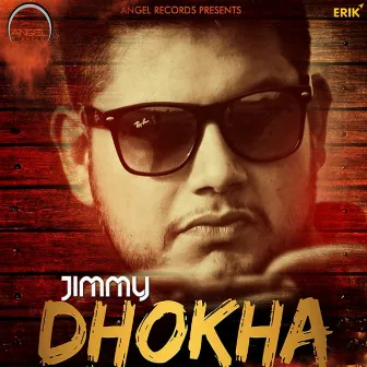 Dhokha by Jimmy