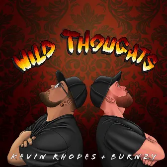 Wild Thoughts by Burnzy