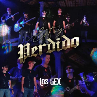 Estoy Perdido by Los Gex