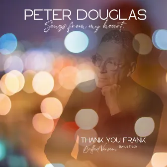 Songs from My Heart by Peter Douglas