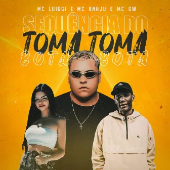 Sequência do Toma Toma Bota Bota by MC Luiggi