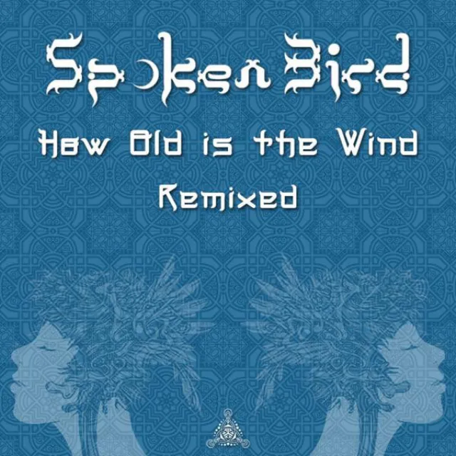 How Old is the Wind - Elevated Mind Remix