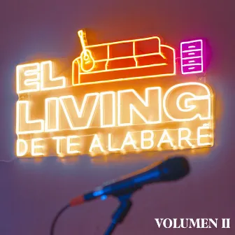 El Living, Vol. 2 by Te Alabaré