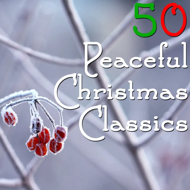 50 Peaceful Christmas Classics