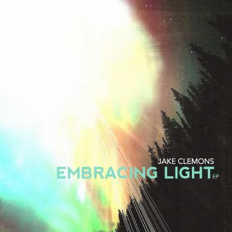 Embracing Light EP by Jake Clemons