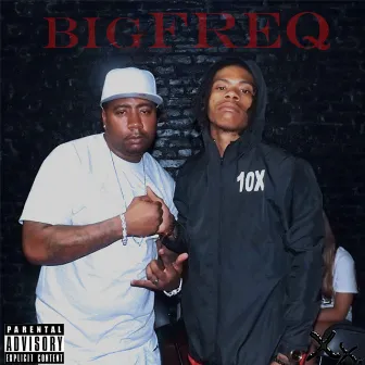 Big Freq by Woo TEN