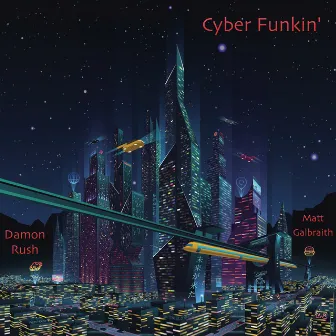 Cyber Funkin' by Matt Galbraith