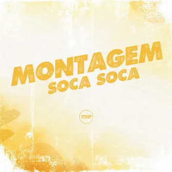 Montagem Soca Soca by DJ 011 Silva