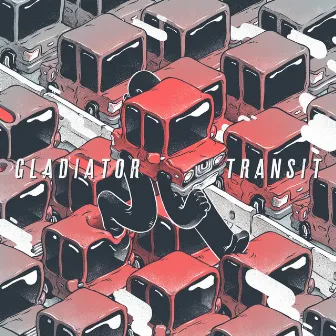 Transit by Gladiator