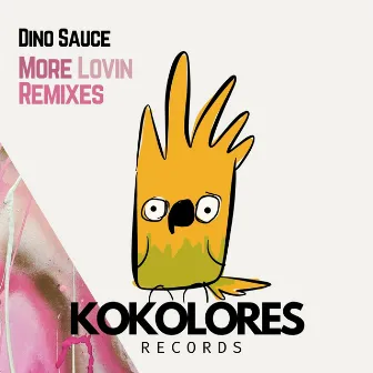 More Lovin (Remixes) by Dino Sauce