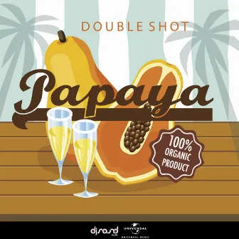 Papaya (Radio Mix) by Double Shot