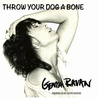 Throw Your Dog a Bone by Genya Ravan