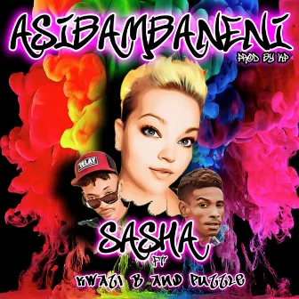 Asibambaneni by Sasha South Coast