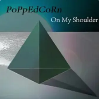 On My Shoulder by PoPpEdCoRn